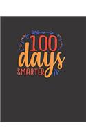 100 Days Smarter: BLANK - JOURNAL - NOTEBOOK - WIDE LINED - 7.5" X 9.25" -150 pages: orange, yellow, and blue colored design, school inspired blank wide lined diary, 