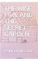 The Wise Owl and the Secret Garden