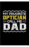 My Favorite Optician Call Me Dad