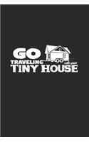 Go traveling tiny house: 6x9 Tiny House - blank with numbers paper - notebook - notes