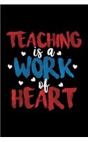Teaching Is A Work Of Heart