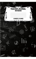 Teacher Journal Notebook: Record And Keep Notes During The School Year Keep Track Of School Activities Perfect Gift For Teachers, Educators, College Professors