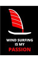 Wind Surfing Is My Passion: Notebook/Journal: Amazing Notebook/Journal - Perfectly Sized 8.5x11 - 100 Pages(11 My Passion)
