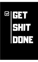 Get Shit Done