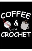 Coffee And Crochet: Funny Crocheting lined journal Gifts Idea. Best Lined Journal gifts for Crochet Lovers who loves Crocheting. This Funny Crochet Lined journal Gifts 