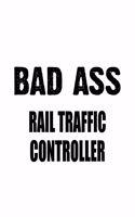 Bad Ass Rail Traffic Controller