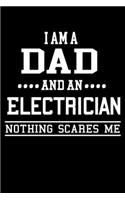 I Am A Dad And Electrician Nothing Scares Me