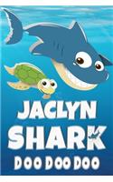 Jaclyn Shark Doo Doo Doo: Jaclyn Name Notebook Journal For Drawing or Sketching Writing Taking Notes, Custom Gift For Jaclyn