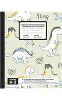 Primary Composition Notebook Handwriting Practice Paper: Dinosaurs Blank Writing Sheets for Kindergarten to 2nd Grade Elementary Students, School Exercise Book for Kids