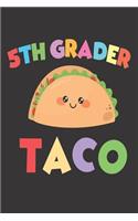 5th Grader Taco: Funny Taco 5th Grade Student Writing Workbook
