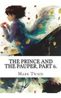The Prince and the Pauper, Part 6.
