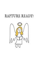 Rapture Ready!: 200 Pages, Blank Journal, Evangelist, Evangelism, Harpazo, Rapture (Large, 8 x 10 in.) (Basic Notebook)