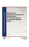 Review of U.S. Immigration and Customs Enforcement's Fy 2014 Drug Control Performance Summary Report