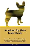 American Toy (Fox) Terrier Guide American Toy (Fox) Terrier Guide Includes