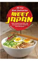 30 Far East Delicacies: Meet Japan: Meet Unusual and Very Old Japanese Cuisine Tradition!