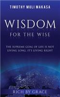 Wisdom For The Wise: Rich By Grace
