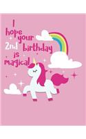 I Hope Your 2nd Birthday Is Magical