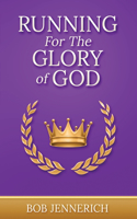 Running For The Glory of God
