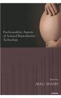 Psychoanalytic Aspects of Assisted Reproductive Technology