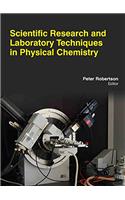 SCIENTIFIC RESEARCH AND LABORATORY TECHNIQUES IN PHYSICAL CHEMISTRY