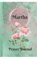 Martha Personalized Name Praise and Worship Prayer Journal