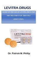 Levitra Drugs: Guide for 100% Free from Erectile Dysfuntion