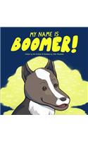 My Name is Boomer!