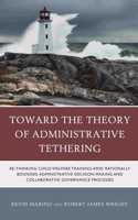 Toward the Theory of Administrative Tethering