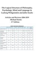 Logical Structure of Philosophy, Psychology, Mind and Language in Ludwig Wittgenstein and John Searle: Articles and Reviews 2006-2019 2nd Edition