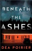 Beneath the Ashes