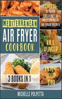 Mediterranean Air Fryer Cookbook [3 IN 1]