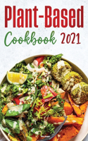Plant-Based Diet Cookbook 2021