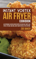Instant Vortex Air Fryer Cookbook