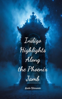 Indigo Highlights Along the Phoenix Jamb