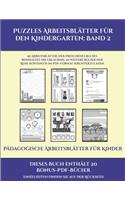 Pädagogische Arbeitsblätter für Kinder (Puzzles Arbeitsblätter für den Kindergarten: Band 2): 50 Arbeitsblätter. Der Preis dieses Buches beinhaltet die Erlaubnis, 20 weitere Bücher der Reihe kostenlos im PDF-Format herunterzuladen(2 Pädagogische Arbeitsblätter Für Kinder)
