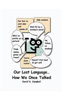 Our Lost Language - How We Once Talked