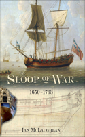 The Sloop of War, 1650-1763