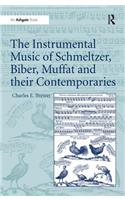 The Instrumental Music of Schmeltzer, Biber, Muffat and their Contemporaries