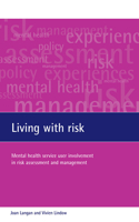 Living with risk: Mental health service user involvement in risk assessment and management(English)