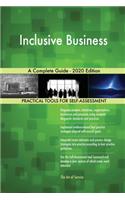 Inclusive Business A Complete Guide - 2020 Edition