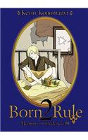 Born 2 Rule: Memoirs of Frederick III(English)