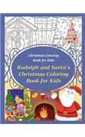 Christmas Coloring Book for Kids Rudolph and Santa's Christmas Coloring Book for kids