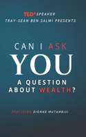 Can I Ask You a Question about Wealth?