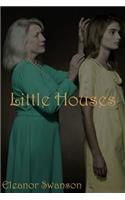 Little Houses