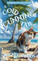 Cold and Cunning Tail