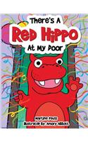 There's a Red Hippo at My Door