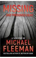 Missing ... And Presumed Dead