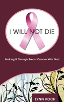 I Will Not Die