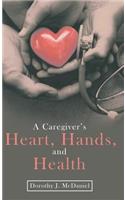 Caregiver's Heart, Hands, and Health