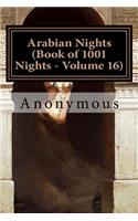 Arabian Nights (Book of 1001 Nights - Volume 16)